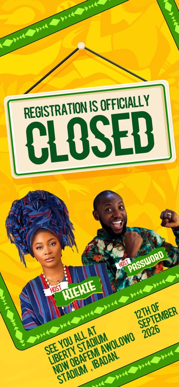 Registration is officially closed. See you all at Liberty Stadium, now Obafemi Awolowo Stadium, Ibadan on the 12th of September 2026. Hosted by KieKie and Password.